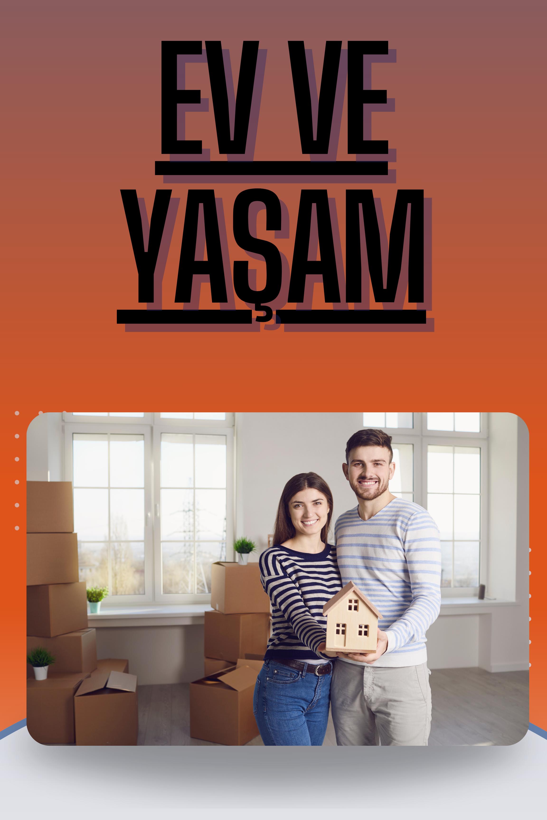 EV VE YAŞAM